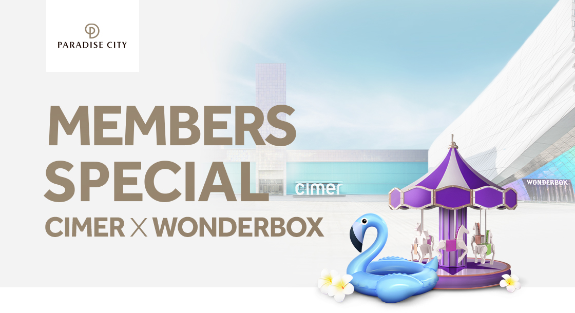 MEMBERS SPECIAL, CIMER X WONDERBOX